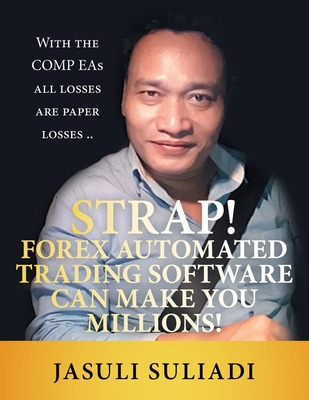 Libro Strap! Forex Automated Trading Software Can Make Yo...