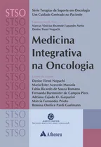 Comprar Medicina Integrativa na Oncologia, de (Organizador) Fagundes Netto, Marcus Vinícius Rezende\u002F (Editor) Maki, Denise Tiemi Noguchi\u002F (Editor) Massola, Maria Ester Azevedo\u002F (Editor) Romano, Fábio Ricardo 
