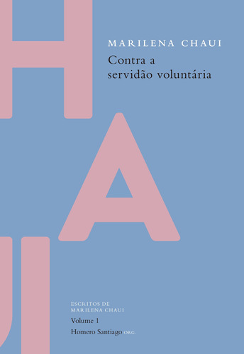 Contra a servidão voluntária, de Chaui, Marilena. Autêntica Editora Ltda., capa mole em português, 2013