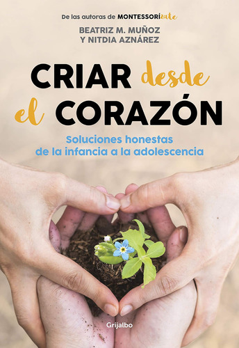 Libro: Criar Desde El Corazón: Soluciones Honestas De La Inf