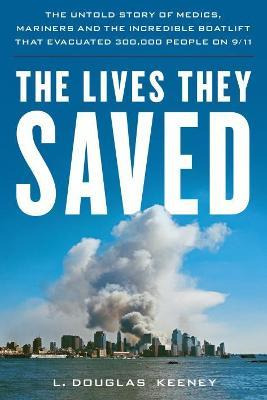Libro The Lives They Saved : The Untold Story Of Medics, ...