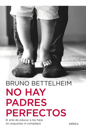 Libro No Hay Padres Perfectos - Bruno Bettelheim