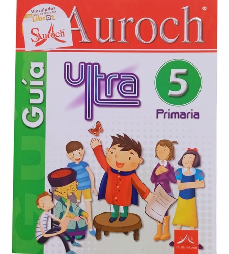 Guía Ultra 5 / Auroch Primaria / Todas Las Asignaturas