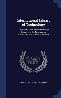 Libro International Library Of Technology : A Series Of T...