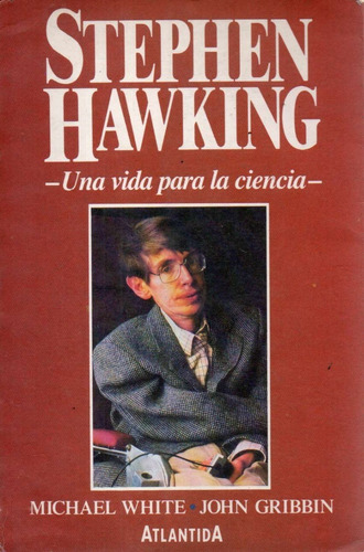 Una Vida Para La Ciencia Stephen Hawking 