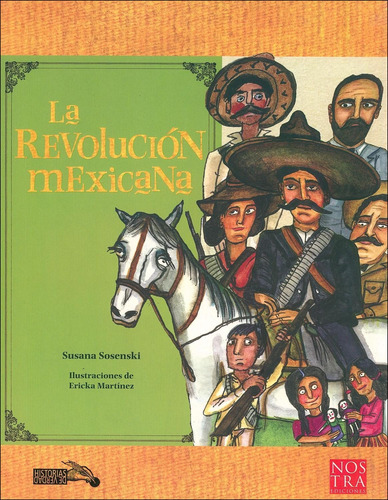 Revolucion Mexicana, La - Susana Sosenski / Nostra