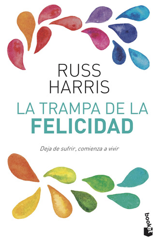 La trampa de la felicidad, de Harris, Russ. Serie Booket Editorial Booket México, tapa blanda en español, 2020