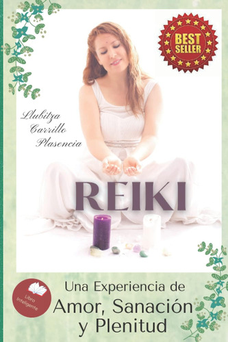 Libro: Reiki: Una Experiencia De Amor Sanación Y Plenitud (s
