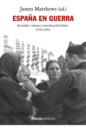 España en guerra, de Matthews, James. Editorial Alianza Editorial, tapa blanda en español