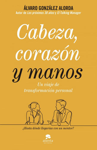 Imagen 1 de 1 de Libro Cabeza, Corazón Y Manos - Gonzalez-alorda, Alvaro