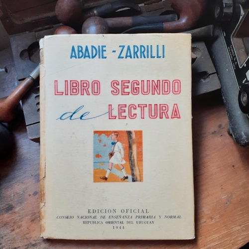 Libro Segundo De Lectura - Abadie-zarrilli  1º Edición 1944