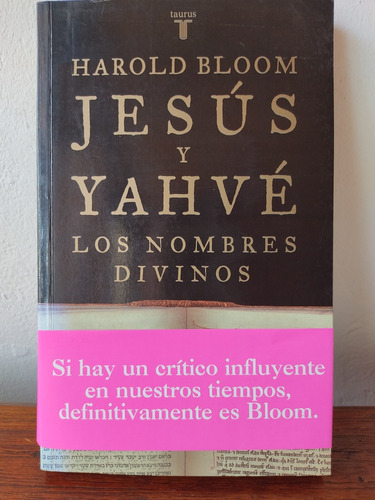 Jesús Y Yahvé Los Nombres Divinos / Harold Bloom