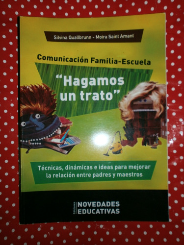 Hagamos Un Trato Comunicación Familia Escuela Noveduc Exc!!!