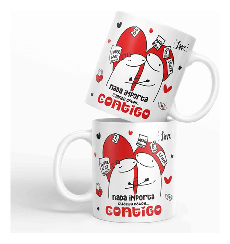 Taza Nada Importa Cuando Estoy Contigo San Valentin D10