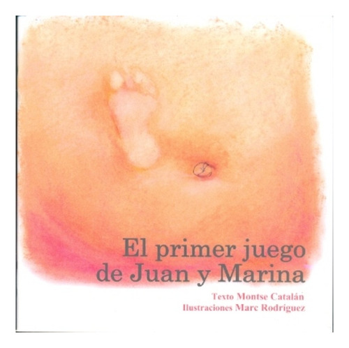 Libro El Primer Juego De Juan Y Marina - Montse Catalán