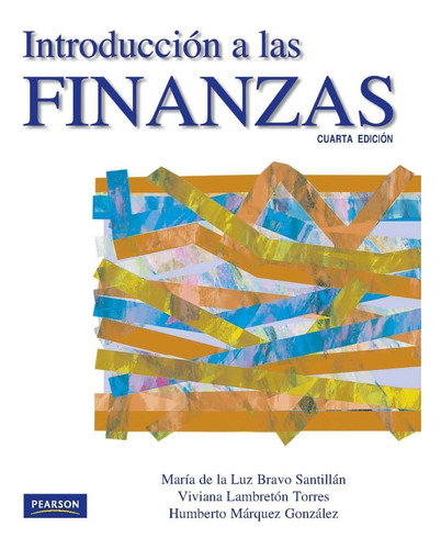 Introducción A Las Finanzas. 4.° Edición Bravo Santillán