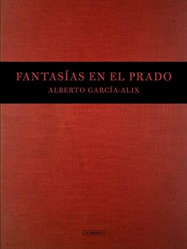 Fantasías En El Prado (libros De Autor)