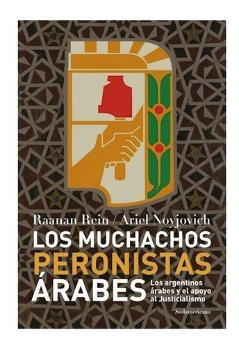Los Muchachos Peronistas Arabes - Rein - Sudamericana