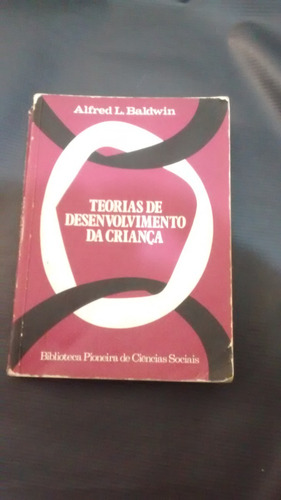 Teorias De Desenvolvimento Da Criança - Alfred Baldwin