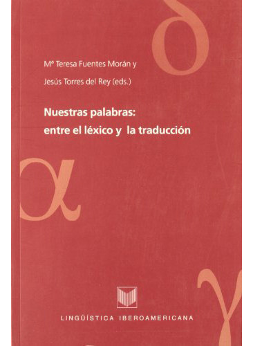 Nuestras Palabras: Entre El Lexico Y La Trad, De Fuentes Moran Maria., Vol. Abc. Editorial Iberoamericana Vervuert, Tapa Blanda En Español, 1