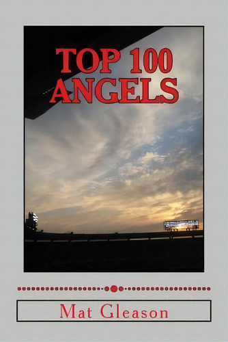 Top 100 Angels, De Mat Gleason. Editorial Createspace Independent Publishing Platform, Tapa Blanda En Inglés