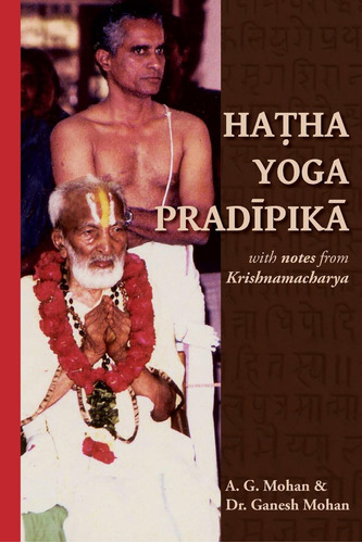 Hatha Yoga Pradipika: Traducción Con Notas Krishnamacharya