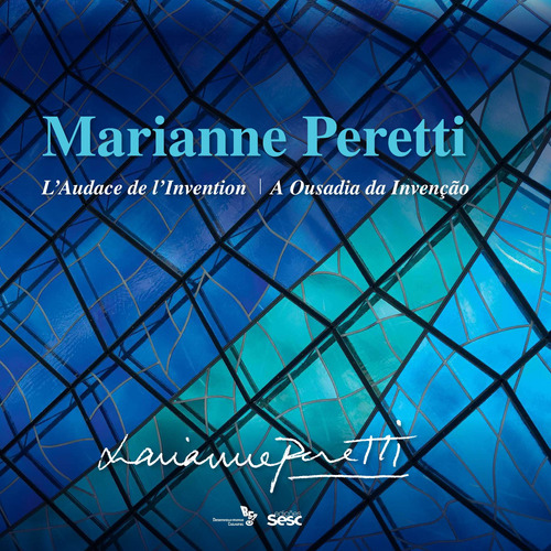 Marianne Peretti: A ousadia da invenção, de () Braga, Tactiana. Editora Edições Sesc São Paulo, capa mole em francés/português, 2015