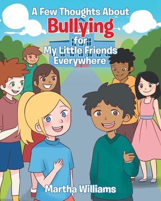 Libro A Few Thoughts About Bullying For My Little Friends...
