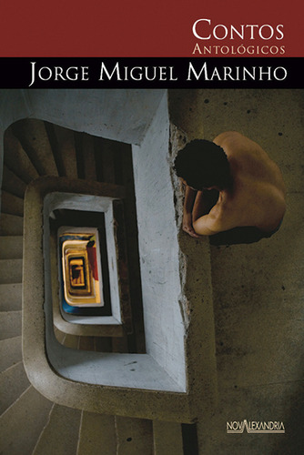 Contos antológicos de Jorge Miguel Marinho, de Marinho, Jorge Miguel. Editorial Editora Nova Alexandria, capa mole em português, 2010
