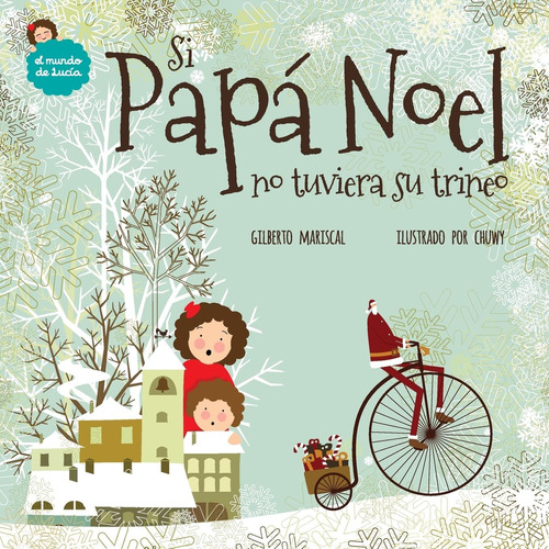 Libro: Si Papá Noel No Tuviera Su Trineo (el Mundo De Lucía)