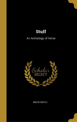 Stuff: An Anthology Of Verse, De Anonymous. Editorial Wentworth Pr, Tapa Dura En Inglés