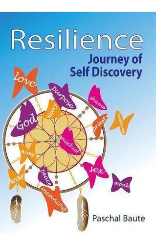 Resilience : Journey Of Self Discovery, De Paschal Baute Ed D., Vol. 1. Editorial Createspace Independent Publishing Platform, Tapa Blanda En Inglés