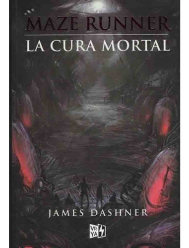 Maze Runner 03: La Cura Mortal - James Dashner