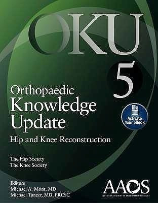 Orthopaedic Knowledge Update: Hip And Knee Reconstruction 5