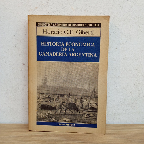 Historia Económica De La Ganadería. H. C. E. Giberti (Usado)