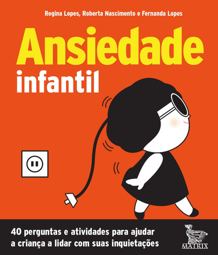 Ansiedade infantil: 40 perguntas e atividades para ajudar a criança a lidar com suas inquietações., de Lopes, Regina. Editora Urbana Ltda em português, 2021