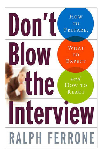 Libro: Donøøt Blow The Interview: Cómo Prepararse, Qué Hacer