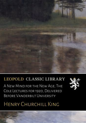Libro: A New Mind For The New Age; The Cole Lectures For