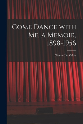 Libro Come Dance With Me, A Memoir, 1898-1956 - De Valois...