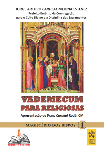 Vademecum para religiosas, de Estévez, Jorge Arturo. Magistérios dos Bispos (1), vol. 1. Editorial FONS SAPIENTIAE, capa mole em português, 2015