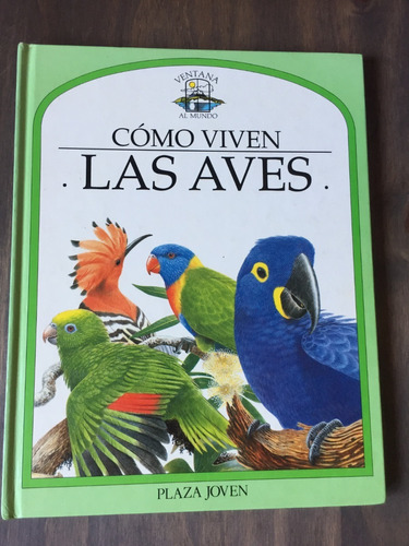 Libro Cómo Viven Las Aves - Excelente Estado - Oferta