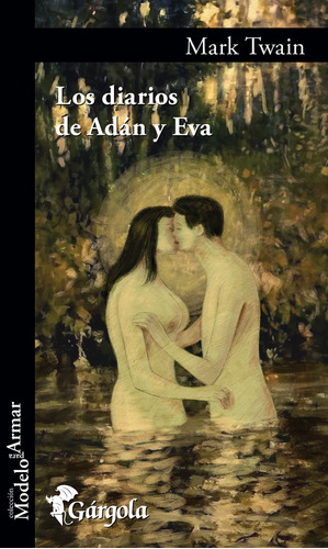 Los diarios de Adán y Eva, de Mark Twain. Editorial Gargola, tapa blanda en español, 2023