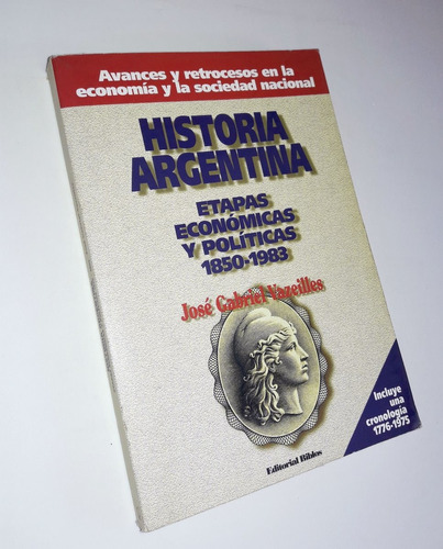 Historia Argentina / Etapas Economicas Politicas - Vazeilles