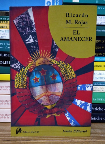 El Amanecer. Ricardo Rojas. Unión Editorial