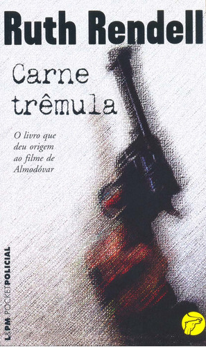 Carne trêmula, de Rendell, Ruth. Série L&PM Pocket (719), vol. 719. Editora Publibooks Livros e Papeis Ltda., capa mole em português, 2008