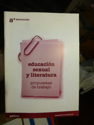 Educacion Sexual Y Literatura - Propuestas De Trabajo - 2007