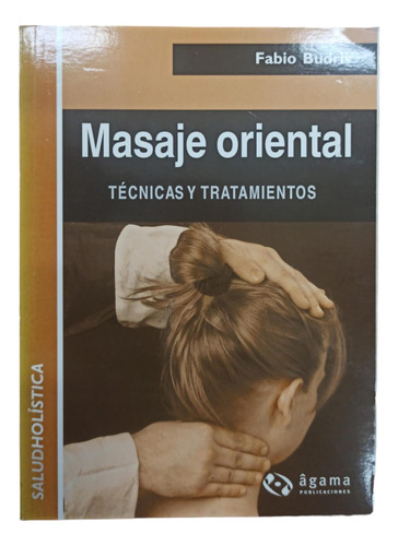 Masaje Oriental. Técnicas Y Tratamientos