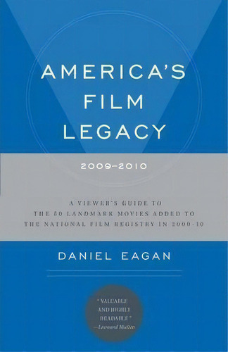 America's Film Legacy, 2009-2010, De Daniel Eagan. Editorial Continuum Publishing Corporation, Tapa Blanda En Inglés
