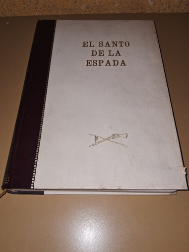 El Santo De La Espada- Ricardo Rojas- Editorial Campano