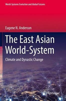 Libro The East Asian World-system : Climate And Dynastic ...